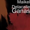 Maikel Delacalle - Album Ganas