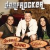 Dorfrocker - Album Heimat. Land. Liebe.