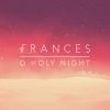 Frances - Album O Holy Night