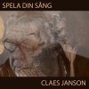 Claes Janson - Album Spela din sång