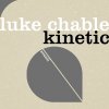 Luke Chable - Album Kinetic