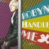 Robyn - Album Handle Me