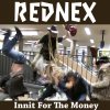 Rednex - Album Innit for the Money