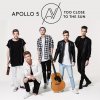 Apollo 5 - Album Too Close to the Sun