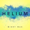 Mikey Wax - Album Helium
