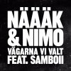 Näääk & Nimo - Album Vägarna vi valt