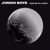 Junior Boys - Album Kiss Me All Night - EP
