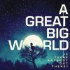 A Great Big World - Album Is There Anybody Out There? - Track by Track Commentary