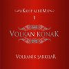 Volkan Konak - Album Volkanik Şarkılar, Vol. 1