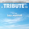 Leo Mattioli - Album A Tribute to the Late Leo Mattioli