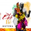 Muyiwa & Riversongz - Album Eko Ile