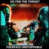 Fuckface Unstoppable - Album Go for the Throat