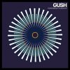 Gush - Album Everybody’s God - EP