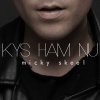Micky Skeel - Album Kys Ham Nu