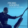 Pierre Aderne - Album Tu Não Sabes o Que É o Amor