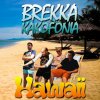 Brekka Kakofonia - Album Hawaii