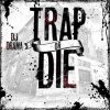 DJ Drama - Album Trap or Die