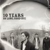 10 Years - Album So Long, Good-Bye