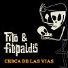 Fito y Fitipaldis - Album Cerca de las vías