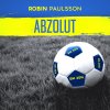 Robin Paulsson - Album Abzolut (EM LÅT 2016)