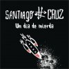 Santiago Cruz - Album Un Día de Mierda