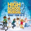 High School Musical Cast - Album What Time Is It