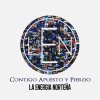 La Energia Norteña - Album Contigo Apuesto y Pierdo