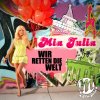 Mia Julia - Album Wir retten die Welt