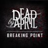 Dead By April - Album Breaking Point