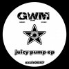 G.w.M. - Album Juicy Pump EP