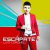 Luis Coronel - Album Escápate - Single