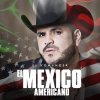 El Komander - Album El Mexico Americano