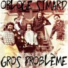 Orloge Simard - Album Gros problème - Single