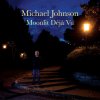 Michael Johnson - Album Moonlit Deja Vu