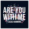 Lucas Hamming - Album Are You With Me