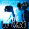 The Pack A.D. - Album So What