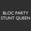 Bloc Party - Album Stunt Queen