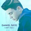 Daniel Skye - Album Last Call
