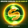 Breathe Carolina - Album Oh So Hard EP