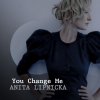 Anita Lipnicka - Album You Change Me
