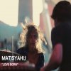 Matisyahu - Album Love Born
