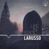 Larusso - Album Life in Static