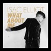 Isac Elliot - Album What About Me
