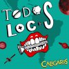 Los Caligaris - Album Todos Locos - Single