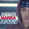 Marka Akme - Album Quedate Conmigo