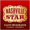 Kacey Musgraves - Album You Win Again [Nashville Star Season 5 - Episode 2]