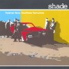 Shade - Album Forever Now, Nowhere Tomorrow