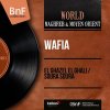 Wafia - Album El Ghazel El Ghali / Soura Soura (Mono Version)