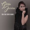 gloria jessica - Album Dia Tak Cinta Kamu