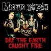 Misfits - Album Day The Earth Caught Fire - Single